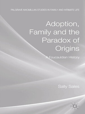 cover image of Adoption, Family and the Paradox of Origins